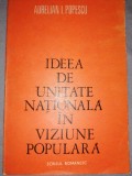 Aurelian I. Popescu - Ideea de unitate nationala in viziune populara (folclor)