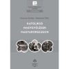 Katolikus nagygyűl&eacute;sek Magyarorsz&aacute;gon - Gianone Andr&aacute;s &ndash; Klestenitz Tibor