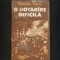 O Horăr&acirc;re Dificilă - Volumul I - Wilhelm Adam