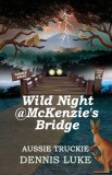 Wild Night @ McKenzie&#039;s Bridge