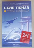 STATIA CENTRALA de LAVIE TIDHAR , 2018