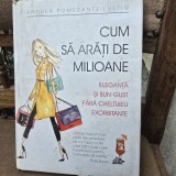 Cum sa arati de milioane - Andrea Pomerantz Lustig