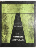 C. W. Ceram - Zei, morminte, cărturari (editia 1968)