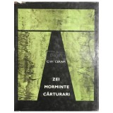 C. W. Ceram - Zei, morminte, carturari (Editia: 1968)