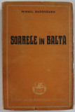 SOARELE IN BALTA de MIHAIL SADOVEANU , 1947