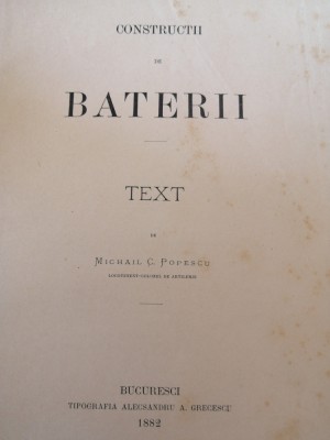 Construcţii de baterii-M. C. Popescu, Lt-colonel de artilerie. Bucuresci, 1882. foto