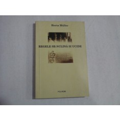 REGELE SE-NCLINA SI UCIDE - Herta MULLER