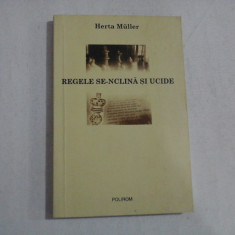 REGELE SE-NCLINA SI UCIDE - Herta MULLER