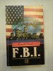 F.B.I. de Ronald Kessler - Istorie, Editura ALL, 672 pagini