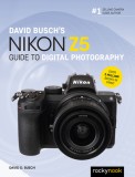 David Busch&#039;s Nikon Z5 Guide to Digital Photography