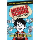 Middle School-Get Me Out of Here! - James Patterson
