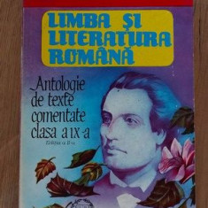 Limba si literatura romana Antologie de texte comentate clasa a 9 a Maria Boatca,Silvestru Boatca