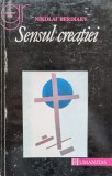 Sensul Creatiei - Nikolai Berdiaev, Humanitas, Romana, 1992