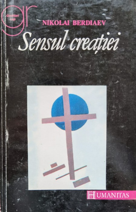 Sensul Creatiei - Nikolai Berdiaev , B1256