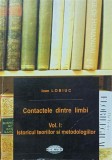 CONTACTELE DINTRE LIMBI VOL.1 ISTORICUL TEORIILOR SI METODOLOGIILOR-IOAN LOBIUC