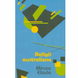 Mircea Eliade - Religii australiene - 132635