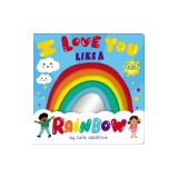 I Love You Like a Rainbow