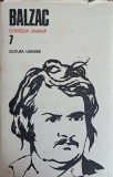 Comedia Umana Vol. 7 - Honore de Balzac - Editura Univers 1988 - Roman Cartonat