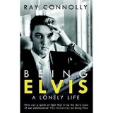 BEING ELVIS- A LONELY LIFE