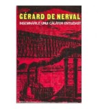 Gerard de Nerval - Insemnarile unui calator entuziast - 120019