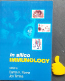 In Silico Immunology Darren R Flower Jon Timmis ed 2011 cod 9781441942647