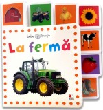 Bebe &icirc;nvață. La fermă - Hardcover - *** - Litera mică