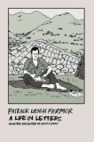 Patrick Leigh Fermor: A Life in Letters