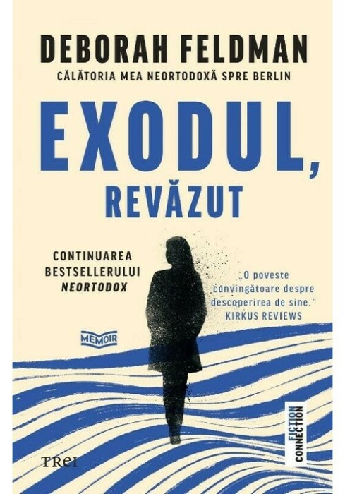 Exodul, revazut - Deborah Feldman - Trei