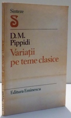 VARIATII PE TEME CLASICE de D.M. PIPPIDI , 1981 foto