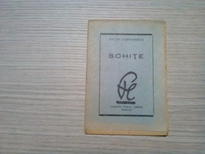 ION GH. ALEXANDRESCU - Schite - Colectia Popas Literar Craiova, 1947, 31 p. foto