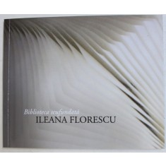 BIBLIOTECA SCUFUNDATA de ILEANA FLORESCU , 2010