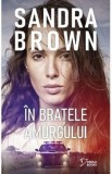 In bratele amurgului - Sandra Brown