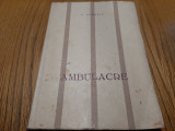 G. TOMAZIU (dedicatie-autograf) - AMBULACRE -1944, 64 p. cu 4 foto; tiraj:39 ex., Alta editura