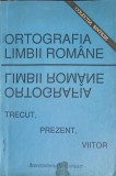 Ortografia Limbii Romane: Trecut, Prezent, Viitor - Colectiv, 1992, Institutul European, Limba Romana, 123 pagini