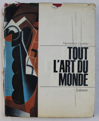TOUT L &amp;#039; ART DU MONDE , TROISIEME PARTIE , DE LA RENAISSANCE A LA REVOLUTION FRANCAISE par MAXIMILIEN GAUTHIER , 1966 foto