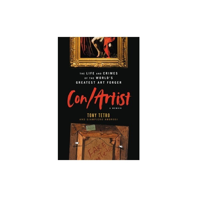 Con/Artist: The Life and Crimes of the World&#039;s Greatest Art Forger