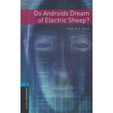 Do Androids Dream of Electric Sheep? - OXFORD BOOKWORMS 5. - Philip K. Dick