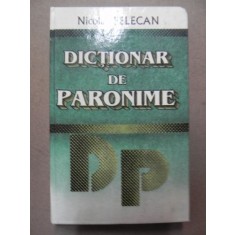 DICTIONAR DE PARONIME-NICOLAE FELECAN BUCURESTI 1996