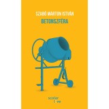 Betonszf&eacute;ra - Szab&oacute; M&aacute;rton Istv&aacute;n
