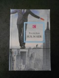 Walter Kirn - Sus, in aer