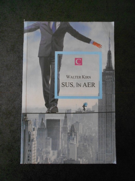 Walter Kirn - Sus, in aer