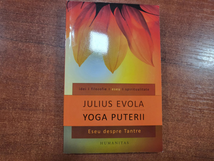 Yoga puterii.Eseu despre Tantre de Julius Evola