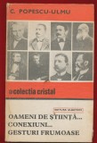 C. Popescu-Ulmu, "Oameni de stiinta.. Conexiuni... Gesturi frumoase" - Colectia Cristal - Albatros - 1981