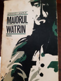 Maiorul Watrin Armand Lanoux 1970