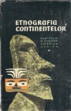 Etnografia continentelor I: Australia, Oceania, America, Africa - Istorie, Cultura Generala, Editura Stiintifica 1959