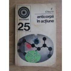 V. Ghetie - Anticorpii in actiune