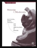 Maturity and modernity Nietzsche, Weber, Foucault... David Owen