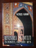 Revenirea islamului in fostul imperiu rus- Patrick Karam