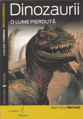 Dinozaurii, o lume pierduta - J. Michard foto