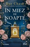 &Icirc;n miez de noapte - Paperback brosat - Eve Chase - Litera
